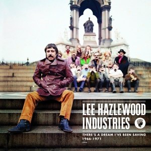VARIOUS - LEE HAZLEWOOD INDUSTRIES 1966-1971 - THERE'S A DREAM I'VE BEEN SAVING (DELUXE VERSION) 65165