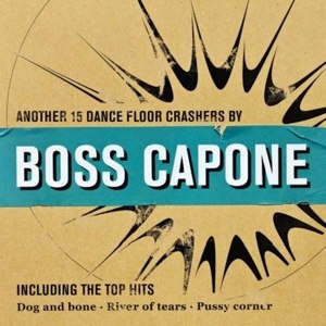 BOSS CAPONE - ANOTHER 15 DANCE FLOOR CRASHERS 66288