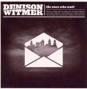 WITMER, DENISON - THE ONES WHO WAIT 67639