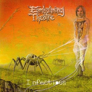 EMBALMING THEATRE - INFECTIOUS 67758