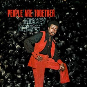 MURRAY, MICKEY - PEOPLE ARE TOGETHER 68229