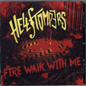 HELLSTOMPERS - FIRE WALK WITH ME 69523