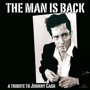 VARIOUS - THE MAN IS BACK -  A TRIBUTE TO JOHNNY CASH 70029