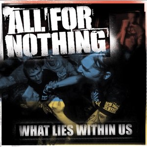 ALL FOR NOTHING - WHAT LIES WITHIN US 70218