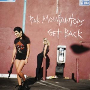 PINK MOUNTAINTOPS - GET BACK 70505