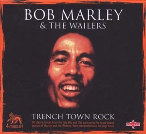 MARLEY, BOB  & THE WAILERS - TRENCH TOWN ROCK 71112