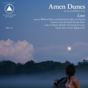 AMEN DUNES - LOVE 71779