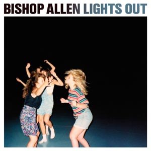 BISHOP ALLEN - LIGHTS OUT 73630