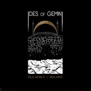 IDES OF GEMINI - OLD WORLD NEW WAVE 75159