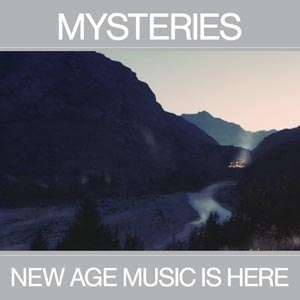 MYSTERIES - NEW AGE MUSIC IS HERE 75669
