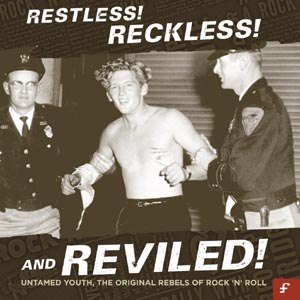 VARIOUS - RESTLESS! RECKLESS! AND REVILED! 77402