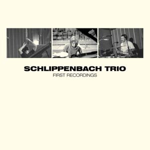 SCHLIPPENBACH TRIO - FIRST RECORDINGS 77982