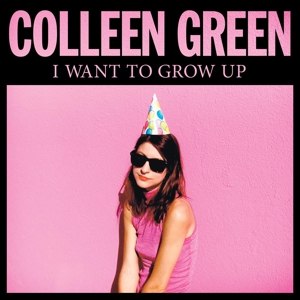 GREEN, COLLEEN - I WANT TO GROW UP 80494
