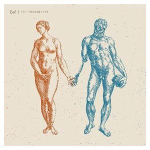 LO! - THE TONGUELESS 80732