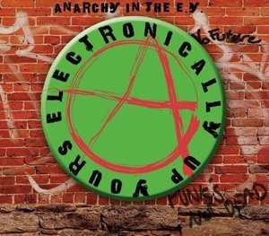 VARIOUS - ANARCHY IN THE E.Y. - ELECTRONICALLY UP YOUR ASS 80920