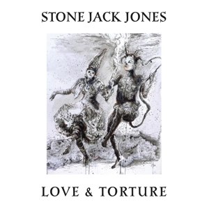 STONE JACK JONES - LOVE & TORTURE 81521