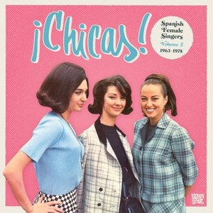 VARIOUS - CHICAS! VOL.2 SPANISH FEMALE SINGERS 1963-1978 81552