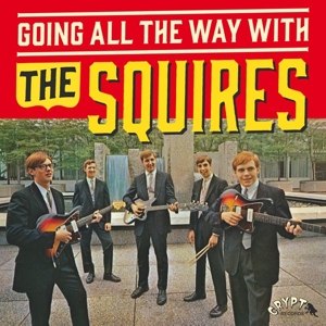 SQUIRES, THE - GOING ALL THER WAY WITH THE SQUIRES 82921
