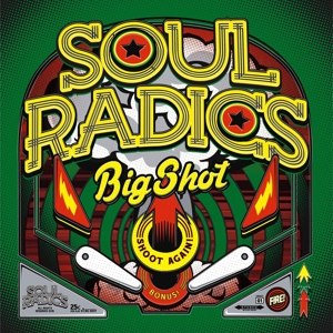 SOUL RADICS - BIG SHOT 83431