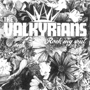 VALKYRIANS, THE - ROCK MY SOUL 83889