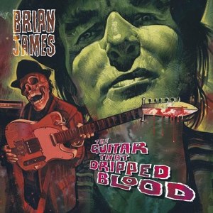 JAMES, BRIAN - THE GUITAR THAT DRIPPED BLOOD 84012