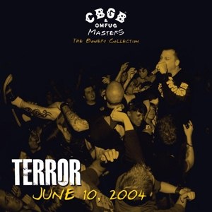 TERROR - CBGB OMFUG MASTERS: LIVE 10.06.04 84030
