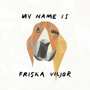 FRISKA VILJOR - MY NAME IS FRISKA VILJOR 84226