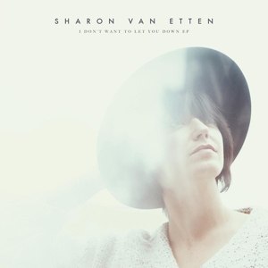 VAN ETTEN, SHARON - I DON'T WANT TO LET YOU DOWN 84249