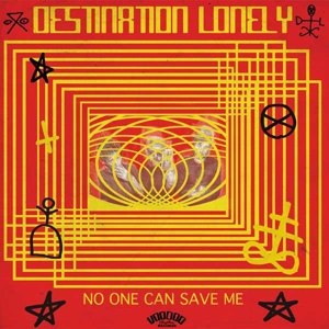 DESTINATION LONELY - NO ONE CAN SAVE ME 84275