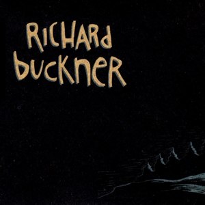BUCKNER, RICHARD - THE HILL (REISSUE) 85508