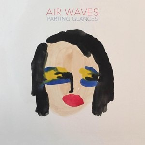AIR WAVES - PARTING GLANCES 87274