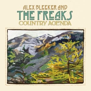 ALEX BLEEKER AND THE FREAKS - COUNTRY AGENDA 88460