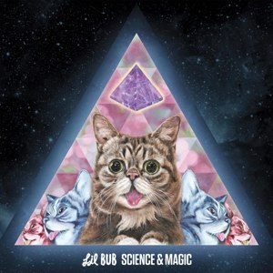 LIL BUB - SCIENCE & MAGIC: A SOUNDTRACK TO THE UNIVERSE 90290