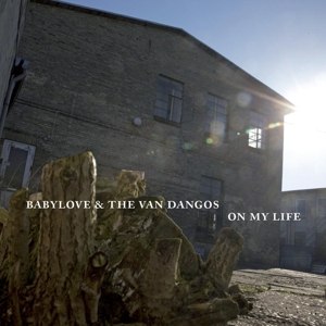 BABYLOVE & THE VAN DANGOS - ON MY LIFE 92161