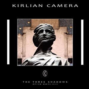KIRLIAN CAMERA - THE THREE SHADOWS 92737