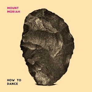 MOUNT MORIAH - HOW TO DANCE 93171