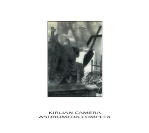 KIRLIAN CAMERA / ANDROMEDA COMPLEX - SPLIT 93576