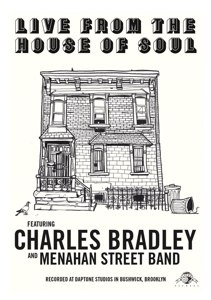 BRADLEY, CHARLES & MENAHAN STREET BAND - LIVE FROM THE HOUSE OF SOUL 93610