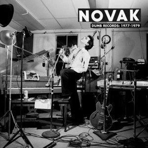 NOVAK - DUMB RECORDS: 1977-1979 93795