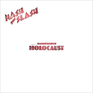 NASH THE SLASH - HAMMERSMITH HOLOCAUST 94124