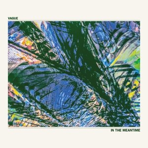 VAGUE - IN THE MEANTIME 95728