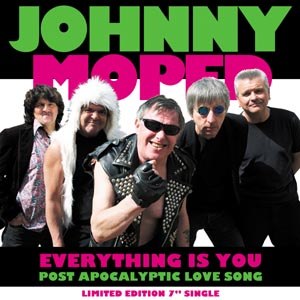 JOHNNY MOPED - EVERYTHING IS YOU / POST APOCALYPTIC LOVE SONG 96706