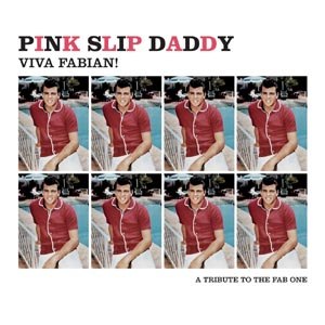 PINK SLIP DADDY - VIVA FABIAN! EP 97874