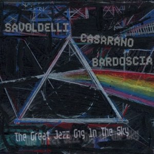 SAVOLDELLI, BORIS - THE GREAT JAZZ GIG IN THE SKY 99072