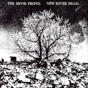 BEVIS FROND, THE - NEW RIVER HEAD 100009