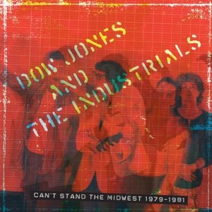 DOW JONES AND THE INDUSTRIALS - CAN'T STAND THE MIDWEST 1979-1981 100775