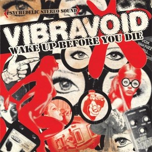 VIBRAVOID - WAKE UP BEFORE YOU DIE 101362