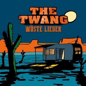 TWANG, THE - WÜSTE LIEDER 101777