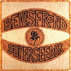 BEVIS FROND, THE - SUPERSEEDER 101885