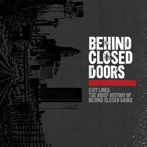 BEHIND CLOSED DOORS - EXIT LINES: THE BRIEF HISTORY OF... 105642